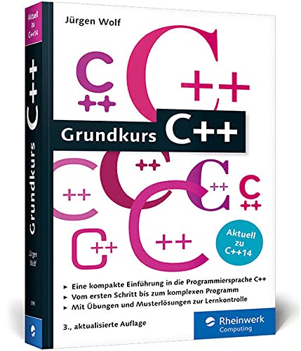 Beispielbild fr Grundkurs C++: C++-Programmierung verstndlich erklrt zum Verkauf von medimops