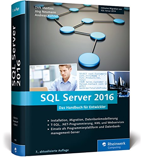 Stock image for SQL Server 2016: Das Programmierhandbuch. Inkl. ADO.NET Entity Framework und Migration von SQL Server 2014 for sale by GF Books, Inc.