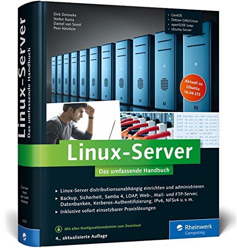 9783836242745: Linux-Server: Das umfassende Handbuch. Backup, Sicherheit, Samba 4, Kerberos-Authentifizierung, IPv6 u. v. m.