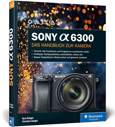 Imagen de archivo de Sony A6300: Das Handbuch zur Kamera a la venta por medimops