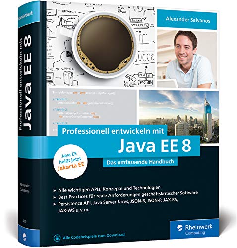 Professionell entwickeln mit Java EE 8 : Das umfassende Handbuch. Aktuell zu Jakarta EE - Alexander Salvanos