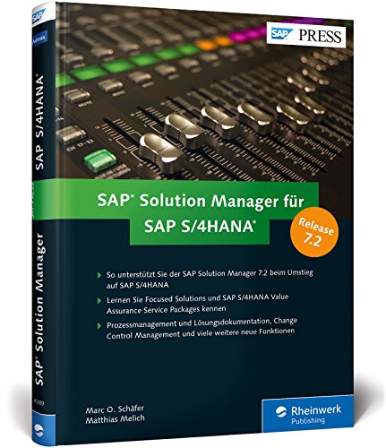 Stock image for SAP Solution Manager fr SAP S/4HANA: Neuerungen in SolMan 7.2, inkl. Migration nach S/4HANA (SAP PRESS) for sale by medimops