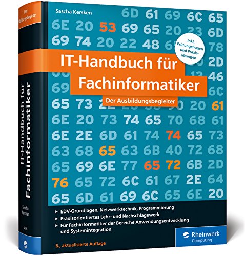 Stock image for IT-Handbuch fr Fachinformatiker: Fr Fachinformatiker der Bereiche Anwendungsentwicklung und Systemintegration. Inkl. Prfungsfragen und Praxisbungen for sale by medimops