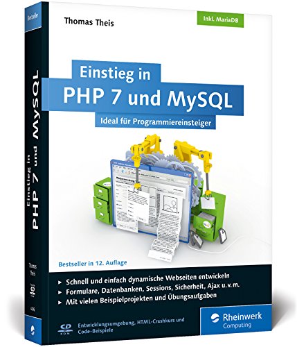 9783836244961: Einstieg in PHP 7 und MySQL: Fr Programmieranfnger geeignet. So programmieren Sie dynamische Websites mit PHP und MySQL. Inkl. MariaDB