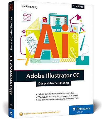 Beispielbild fr Adobe Illustrator CC: Der praktische Einstieg zum Verkauf von medimops