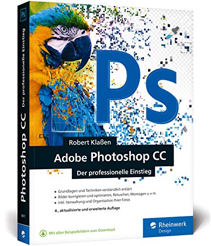 Imagen de archivo de Adobe Photoshop CC: Photoshop-Know-how fr Einsteiger im Grafik- und Fotobereich - 4. Auflage a la venta por medimops