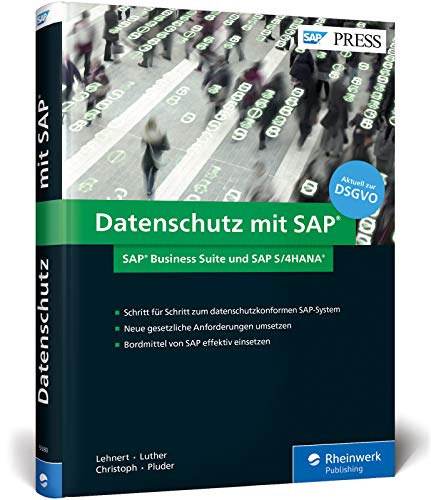 Beispielbild fr Datenschutz mit SAP: Der Praxisleitfaden fr Datenschutzbeauftragte, LoB-Manager, CIOs und Administratoren (SAP PRESS) zum Verkauf von medimops