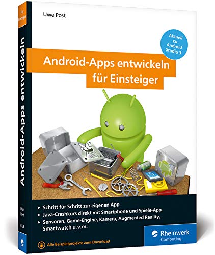 Stock image for Android-Apps entwickeln fr Einsteiger: Schritt fr Schritt zur eigenen App. Aktuell zu Android Studio 3 for sale by Ammareal