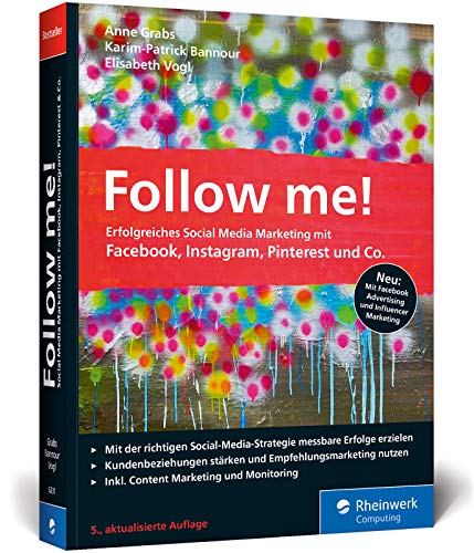 Beispielbild fr Follow me!: Erfolgreiches Social Media Marketing mit Facebook, Instagram und Co. Der Bestseller in neuer Auflage zum Verkauf von medimops