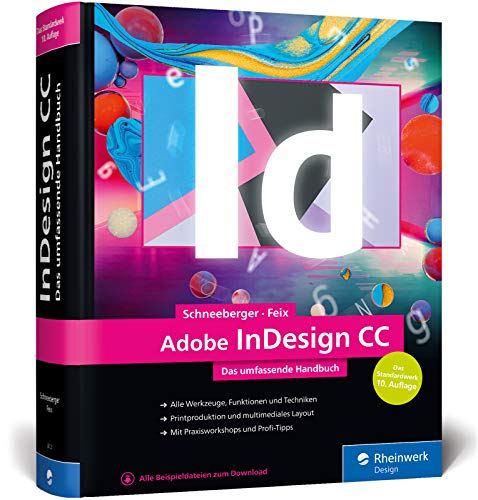 Imagen de archivo de Adobe InDesign CC: Das umfassende Handbuch ? Neuauflage des Standardwerks zu Adobe InDesign CC 2018 a la venta por medimops