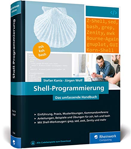 Beispielbild fr Shell-Programmierung: Das umfassende Handbuch. Fr Bourne-, Korn- und Bourne-Again-Shell (bash). Ideal fr alle UNIX-Administratoren (Linux, macOS) zum Verkauf von medimops