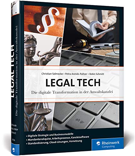 Beispielbild fr Legal Tech: Die digitale Transformation in der Anwaltskanzlei. Ein Leitfaden fr moderne Anwlte. zum Verkauf von medimops