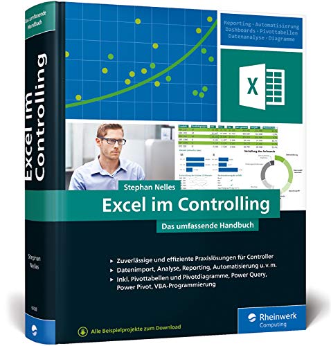 Excel im Controlling - Zuverlässige und effiziente Praxislösungen für Controller. - Nelles, Stephan