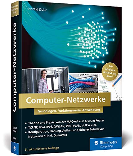 Stock image for Computer-Netzwerke: Grundlagen, Funktionsweisen, Anwendung. Fr Studium, Ausbildung und Beruf. Inkl. OpenWRT for sale by medimops