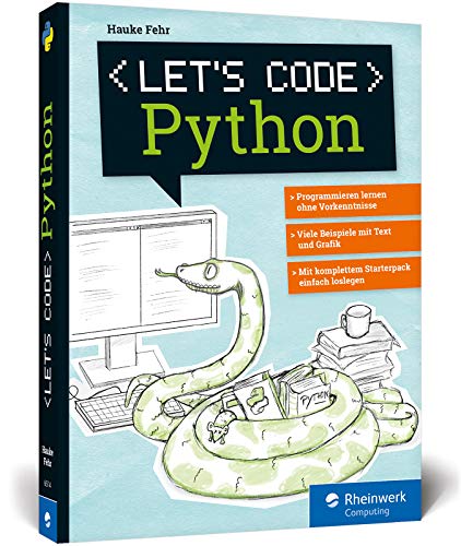 Beispielbild fr Let?s code Python: Der perfekte Programmiereinstieg. Ideal fr Kinder und Jugendliche. Komplett in Farbe zum Verkauf von medimops