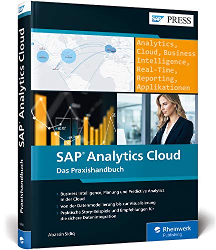 9783836267410: SAP Analytics Cloud: Reporting, Planung, Predictive Analytics und Anwendungsdesign