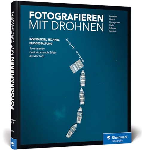 Beispielbild fr Fotografieren mit Drohnen: So entstehen beeindruckende Bilder aus der Luft zum Verkauf von Paderbuch e.Kfm. Inh. Ralf R. Eichmann