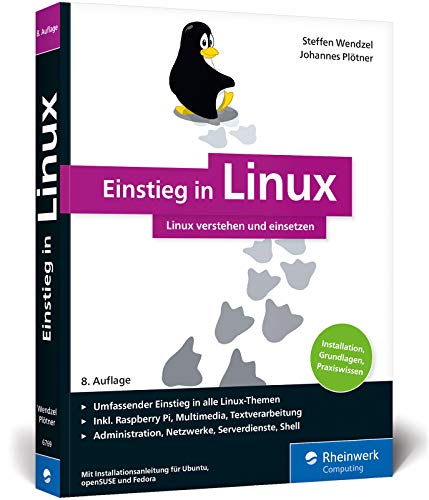 Beispielbild fr Einstieg in Linux: Linux lernen, verstehen und einsetzen, inkl. Einfhrung in die Linux-Shell. Das Buch fr alle Linux-Anfnger zum Verkauf von medimops