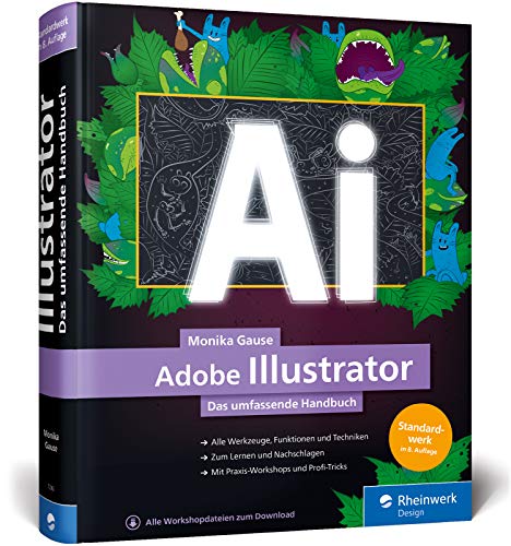 Beispielbild fr Adobe Illustrator: Das umfassende Handbuch: Ihr Standardwerk zum Lernen und Nachschlagen ? Ausgabe 2020 zum Verkauf von medimops