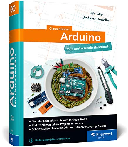 Beispielbild fr Arduino: Das umfassende Handbuch. ber 750 Seiten Arduino-Wissen. Mit Fritzing-Schaltskizzen und vielen Abbildungen, komplett in Farbe zum Verkauf von medimops