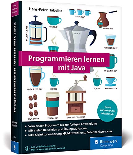 9783836273749: Programmieren lernen mit Java: Der leichte Java-Einstieg fr Programmieranfnger. Mit vielen Beispielen und bungsaufgaben