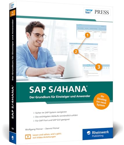 Beispielbild fr SAP S/4HANA: Der Grundkurs fr Einsteiger und Anwender ? SAP S/4HANA Klick fr Klick entdecken: Der Grundkurs fr Einsteiger und Anwender - Fr SAP Fiori und SAP GUI geeignet (SAP PRESS) zum Verkauf von medimops