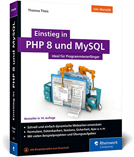 Beispielbild fr Einstieg in PHP 8 und MySQL: Fr Programmieranfnger geeignet. So programmieren Sie dynamische Websites mit PHP und MySQL. Inkl. MariaDB zum Verkauf von medimops