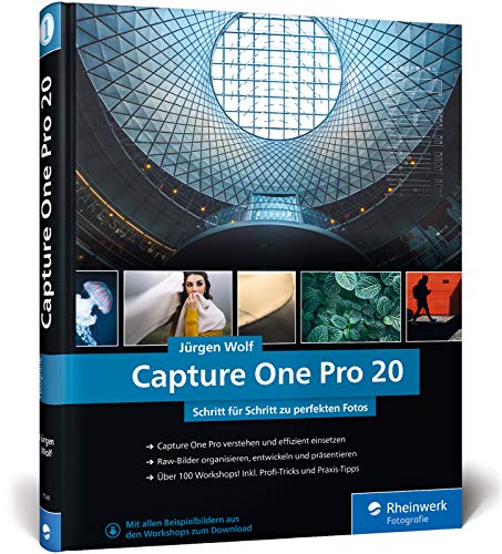 Beispielbild fr Capture One Pro 20: Schritt für Schritt zu perfekten Fotos: Profitricks und Expertenwissen zur Bildbearbeitung. In über 100 Workshops zum Verkauf von WorldofBooks