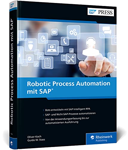 9783836277686: Robotic Process Automation mit SAP: Workflows automatisieren mit SAP Intelligent RPA