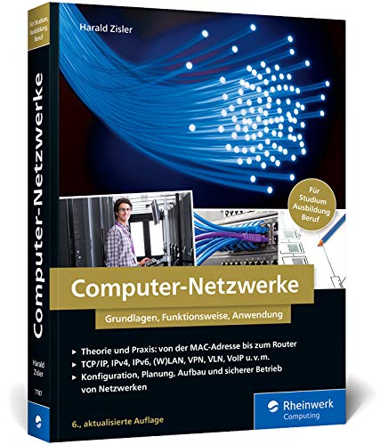 Stock image for Computer-Netzwerke: Grundlagen, Funktionsweisen, Anwendung. Fr Studium, Ausbildung und Beruf. Inkl. OpenWRT for sale by medimops