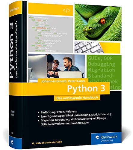 Stock image for Python 3: Das umfassende Handbuch: Sprachgrundlagen, Objektorientierte Programmierung, Modularisierung (Ausgabe 2020) for sale by medimops