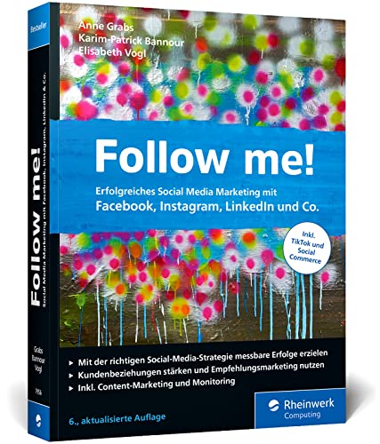 Beispielbild fr Follow me!: Erfolgreiches Social Media Marketing mit Facebook, Instagram und Co. Der Bestseller in der neuen 6. Auflage zum Verkauf von medimops