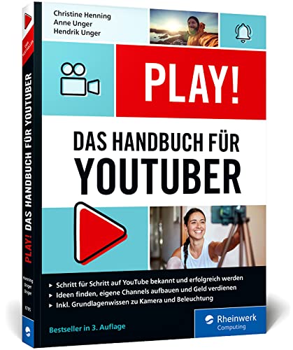 Stock image for Play!: Das neue Handbuch fr YouTuber. Alles fr den perfekten YouTube-Kanal: Channel planen, Videos drehen, Geld verdienen for sale by Revaluation Books