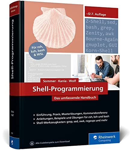 Beispielbild fr Shell-Programmierung: Das umfassende Handbuch. Fr Bourne-, Korn- und Bourne-Again-Shell (bash). Ideal fr alle UNIX-Admins (Linux, macOS) zum Verkauf von medimops