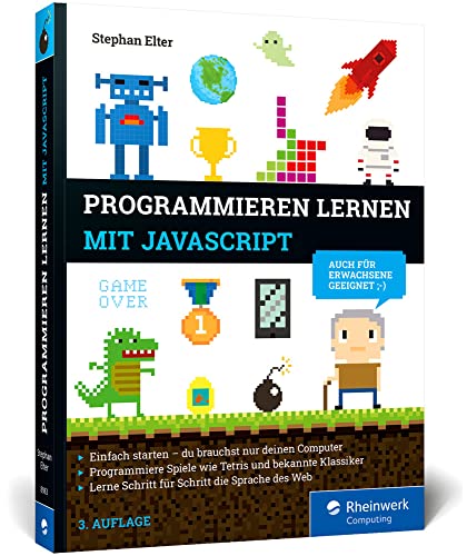 9783836289832: Programmieren lernen mit JavaScript: Der kinderleichte Einstieg in die Programmierung. Mit vielen bungen, Spielen und Beispielen