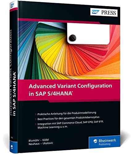 Stock image for Advanced Variant Configuration in SAP S/4HANA: Das aktuelle Handbuch zur Variantenkonfiguration (AVC) ? Mit Best Practices fr den Umstieg von LO-VC (SAP PRESS) for sale by medimops