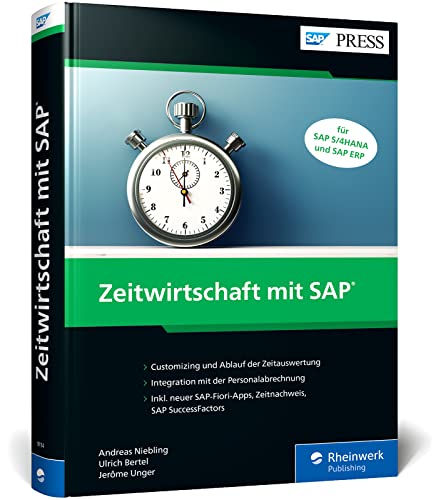 Stock image for Zeitwirtschaft mit SAP: Das umfassende Handbuch fr die Arbeitszeiterfassung mit SAP HCM (SAP HR) - Fr SAP S/4HANA und SAP ERP for sale by Revaluation Books