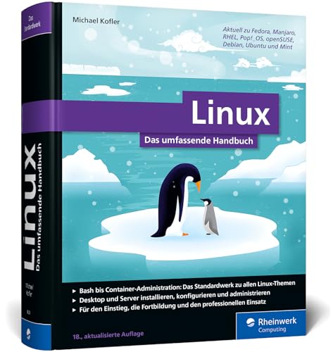 Stock image for Linux: Das umfassende Handbuch von Michael Kofler. Fr alle aktuellen Distributionen (Desktop und Server). Fr Einsteiger und Profis for sale by Revaluation Books