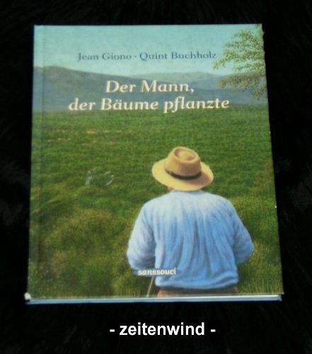 Der Mann, der Bäume pflanzte - Giono, Jean und Quint Buchholz