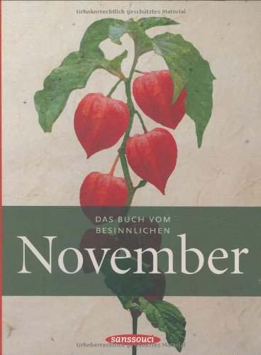 Das Buch vom besinnlichen November - Dirks, Liane, Karen Duve und Karl Ederer
