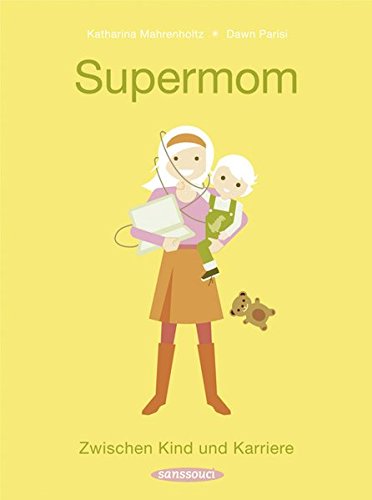 Beispielbild für Supermom: Zwischen Kind und Karriere zum Verkauf von medimops