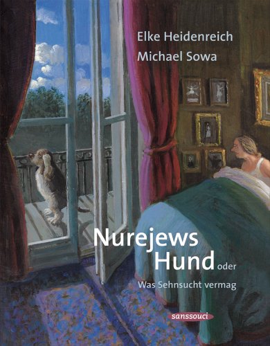 Beispielbild fr Nurejews Hund: oder Was Sehnsucht vermag zum Verkauf von medimops