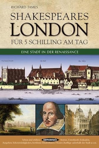 9783836301695: Shakespeares London fr 5 Schilling am Tag: Eine Stadt in der Renaissance