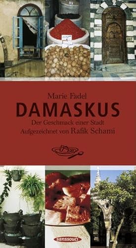 Beispielbild fr Damaskus: Der Geschmack einer Stadt zum Verkauf von medimops