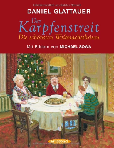 Stock image for Der Karpfenstreit. Die schnsten Weihnachtskrisen. Mit Bildern von Michael Sowa. for sale by BOUQUINIST