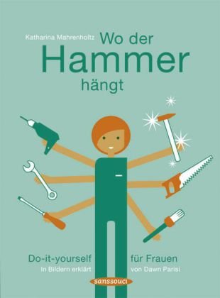 Beispielbild für Wo der Hammer hängt: Do-it-yourself für Frauen zum Verkauf von medimops
