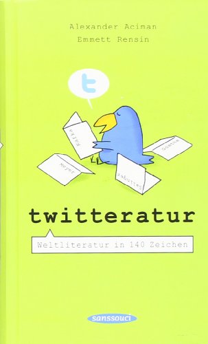 Stock image for Twitteratur: Weltliteratur in 140 Zeichen for sale by medimops