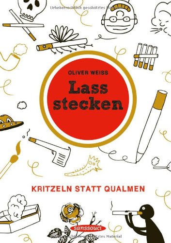 Lass stecken, Kritzeln statt qualmen,