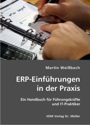 9783836400312: ERP-Einfhrungen in der Praxis: Ein Handbuch fr Fhrungskrfte und IT-Praktiker