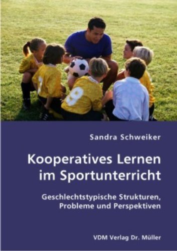 9783836405676: Kooperatives Lernen im Sportunterricht: Geschlechtstypische Strukturen, Probleme und Perspektiven